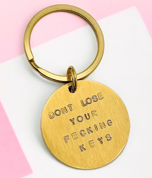 Don't Lose Your Fucking Keys - Personalised Keyring