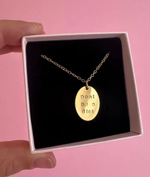 Don't be a Dick - Necklace